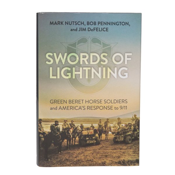 Swords of Lightning: Green Beret Horse Soldiers and America s Response to 9 11 Online Hot Sale