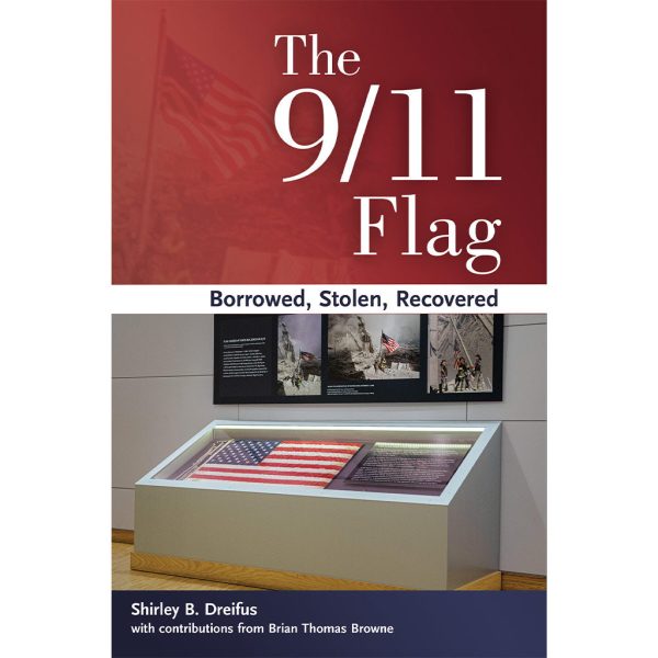 The 9 11 Flag: Borrowed, Stolen, Recovered Cheap